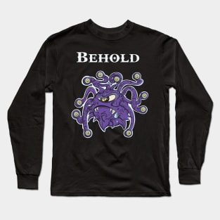 Behold! Long Sleeve T-Shirt